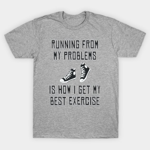 Running From Problems T-Shirt by SCL1CocoDesigns